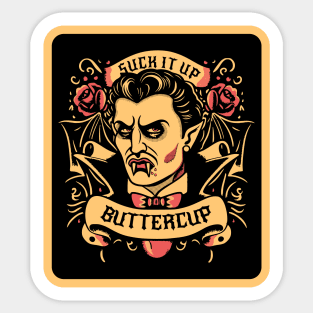 Dracula - Suck it up, buttercup Sticker